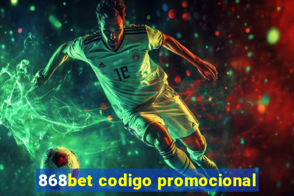 868bet codigo promocional